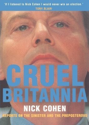 Nick Cohen - Cruel Britannia, Häftad