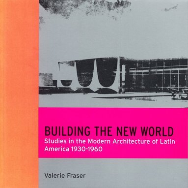 Valerie Fraser - Building the New World, Häftad