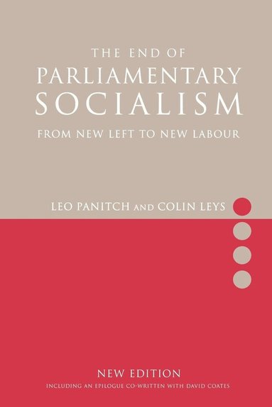 Colin Leys, Leo Panitch - End of Parliamentary Socialism, Häftad