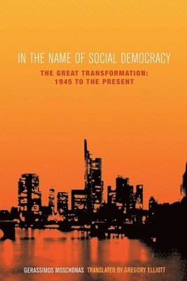 Gerassimos Moschonas - In the Name of Social Democracy, Häftad