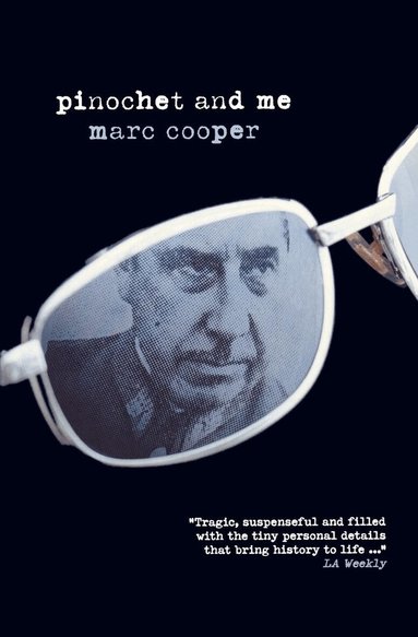 Marc Cooper - Pinochet and Me, Häftad