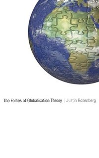 bokomslag The Follies of Globalisation Theory