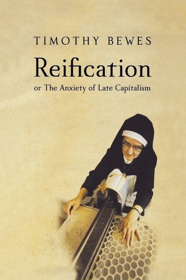 Timothy Bewes - Reification, Häftad