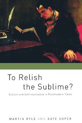 Kate Soper, Martin Ryle - To Relish the Sublime?, Häftad