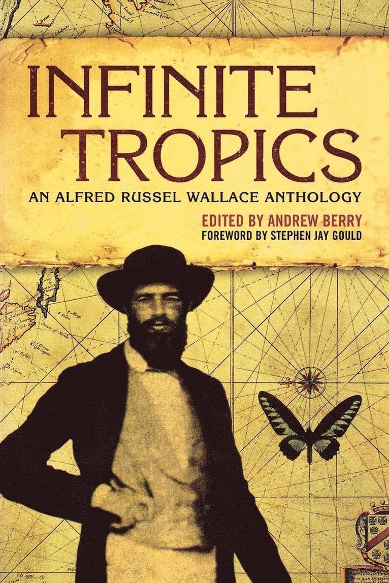 Alfred Russel Wallace, Andrew Berry - Infinite Tropics, Häftad