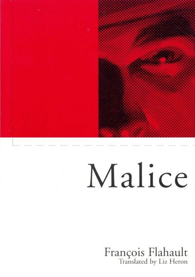 Francois Flahault - Malice, Häftad