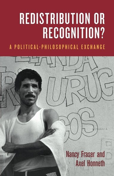 Axel Honneth, Nancy Fraser - Redistribution or Recognition?, Häftad