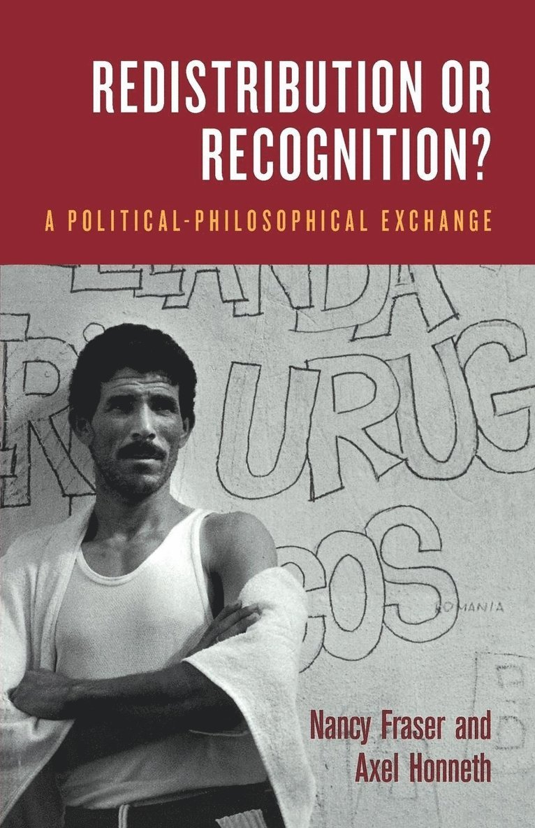 Axel Honneth, Nancy Fraser - Redistribution or Recognition?, Häftad