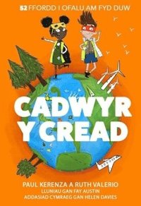 bokomslag Cadwyr y Cread - 52 Ffordd i Ofalu am Fyd Duw