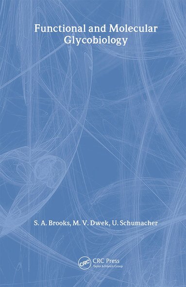 Susan Brooks, M Dwek, Udo Schumacher - Functional and Molecular Glycobiology, Häftad