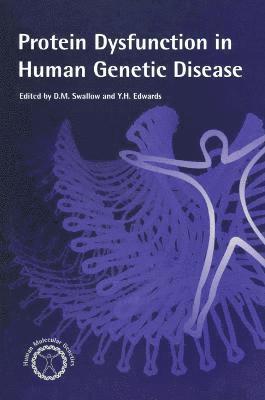 Protein Dysfunction in Human Genetic Disease 1