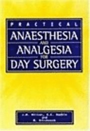 Practical Anaesthesia and Analgesia for Day Surgery 1