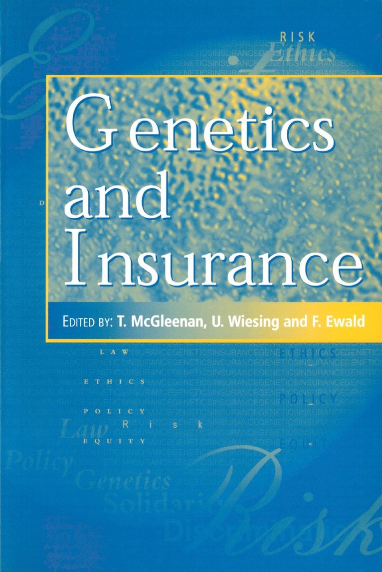 FRANCOIS EWALD, T. McGleenan, Urban Wiesing, Francois Ewald - Genetics and Insurance, Häftad