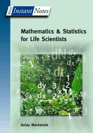Aulay MacKenzie - BIOS Instant Notes in Mathematics and Statistics for Life Scientists, Häftad