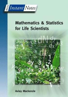 bokomslag BIOS Instant Notes in Mathematics and Statistics for Life Scientists