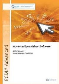 bokomslag ECDL Advanced Syllabus 2.0 Module AM4 Spreadsheets Using Excel 2010