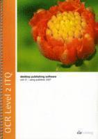 OCR Level 2 ITQ - Unit 31 - Desktop Publishing Software Using Microsoft Publisher 2007