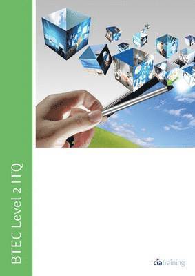 CiA Training Ltd. - BTEC Level 2 ITQ - Unit 201 - Improving Productivity Using IT Using Microsoft Office, Häftad