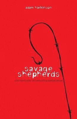 Adam Harbinson - Savage Shepherds, Häftad
