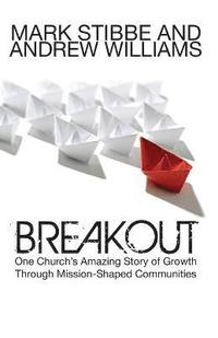 bokomslag Breakout: Our Church's Story of Mission and Growth in the Holy Spirit