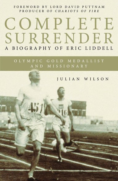 Julian Wilson - Complete Surrender: Biography of Eric Liddell, Häftad