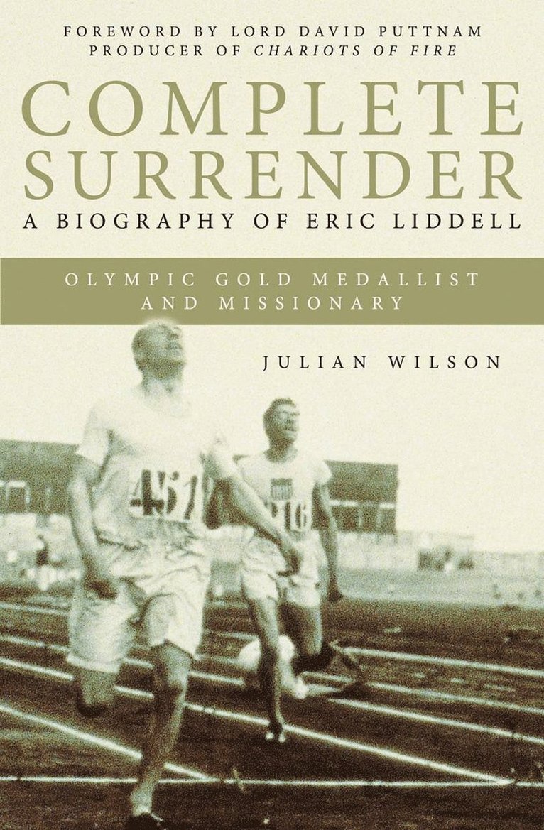 Julian Wilson - Complete Surrender: Biography of Eric Liddell, Häftad