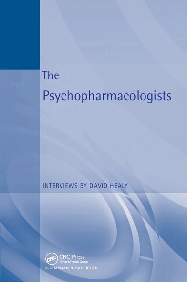 David Healy - Psychopharmacologists, Inbunden
