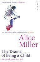 Alice Miller - Drama Of Being A Child, Häftad