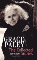 bokomslag The Collected Stories of Grace Paley