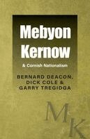 Bernard Deacon, Dick Cole, Garry Tregidga - Mebyon Kernow & Cornish Nationalism, Häftad