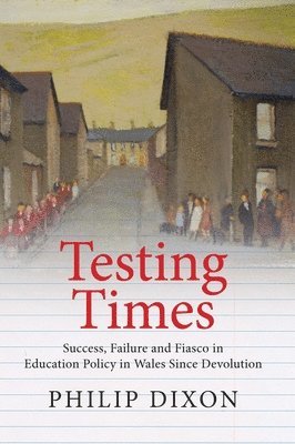 Philip Dixon - Testing Times, Häftad