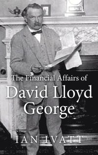 bokomslag Financial Affairs of David Lloyd George