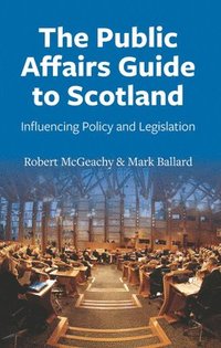 bokomslag The Public Affairs Guide to Scotland