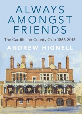 Andrew Hignell - Always Amongst Friends, Häftad