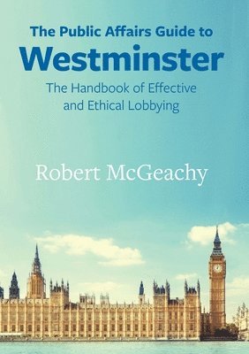 bokomslag The Public Affairs Guide to Westminster