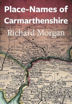 Place-Names of Carmarthenshire 1