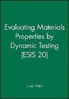 bokomslag Evaluating Materials Properties by Dynamic Testing (ESIS 20)