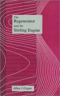 bokomslag The Regenerator and the Stirling Engine