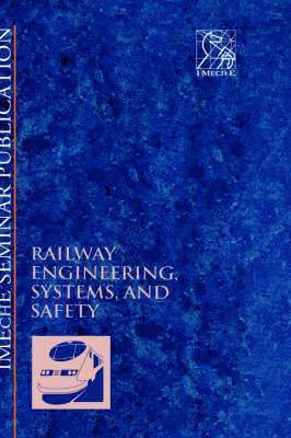 Railway Engineering, Systems and Safety (Railtech '96) 1