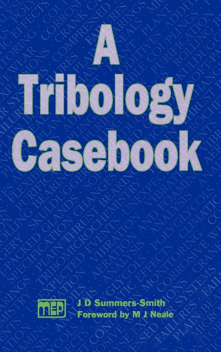 J. D. Summers-Smith, Summers-Smith, J D Summers-Smith - Tribology Casebook, Inbunden