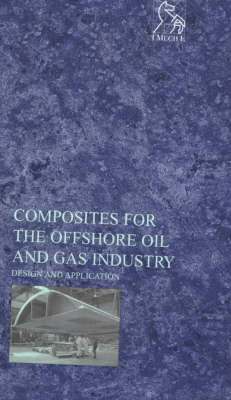 Composites for the Offshore Oil and Gas Industry 1