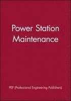 PEP (Professional Engineering Publishers), Pep (Professional Engineering Publishers, Pep (Professional Engineering Publishers) - Power Station Maintenance, Inbunden