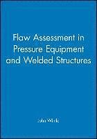 Flaw Assessment in Pressure Equipment and Welded Structures 1