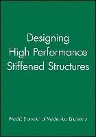 bokomslag Designing High Performance Stiffened Structures