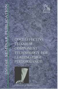 bokomslag Cost-Effective Titanium Component Technology for Leading Edge Performance