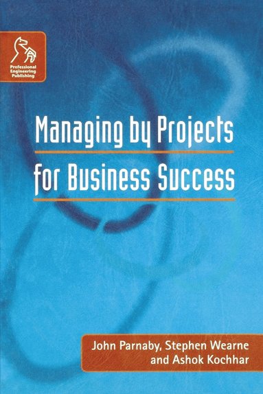 bokomslag Managing by Projects for Business Success