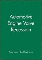 Roger Lewis, Rob Dwyer-Joyce, Roger (University Of Sheffield) Lewis, Rob (University Of Sheffield) Dwyer-Joyce - Automotive Engine Valve Recession, Inbunden