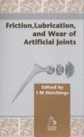 bokomslag Friction, Lubrication and Wear of Artificial Joints