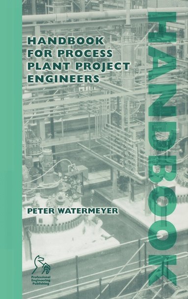 bokomslag Handbook for Process Plant Project Engineers