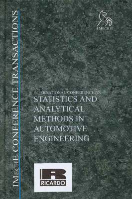 IMechE (Institution of Mechanical Engineers) - International Conference on Statistics and Analytical Methods in Automotive Engineering, Inbunden